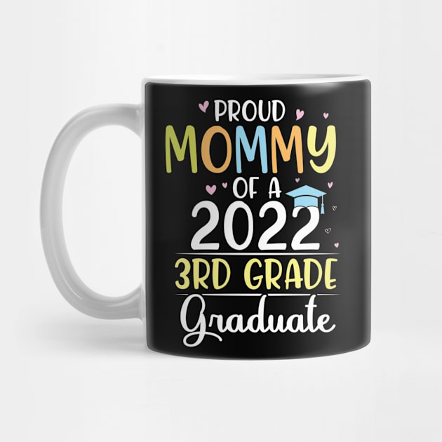 Proud Mommy Of A 2022 3rdt Grade Senior Grad Class Of School by bakhanh123